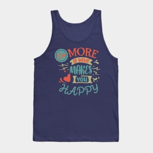 Do More of What Makes You Happy Tank Top